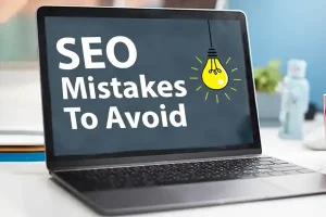 What Common Google SEO Mistakes Should I Avoid